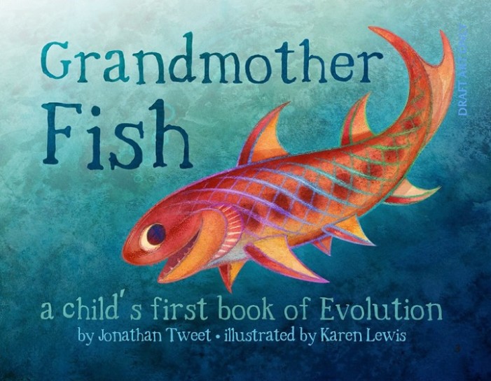 ‘Get ’Em Young’: Evolutionists Praise New Book Teaching Children About Their ‘Grandmother Fish’
