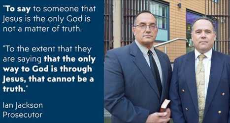 UK Prosecutor During Trial That Found Preachers Guilty: ‘Jesus Is Only Way to God Cannot Be Truth’