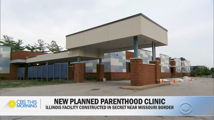 Planned Parenthood Has Been Secretly Constructing an Abortion ‘Mega-Clinic’ in Illinois