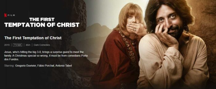 2 Million Sign Petitions Asking Netflix to Pull Blasphemous ‘Dark Comedy’ Depicting Jesus as Homosexual