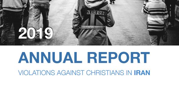 Annual Report Details Persecution of Iranian Christians: 25 Arrested in 2019, 13 Sentenced to Prison